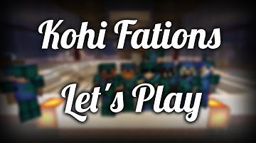 Kohi Factions Let