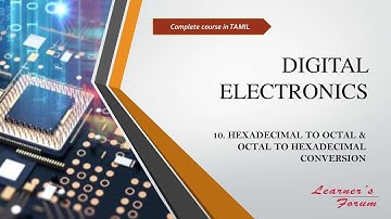 DIGITAL ELECTRONICS | HEXADECIMAL TO OCTAL & OCTAL TO HEXADECIMAL CONVERSION | TAMIL