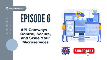 API Gateways – Control, Secure, and Scale Your Microservices | System Design Fundamentals Ep. 6