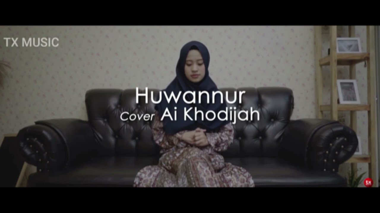 Huwannur Ai Khodijah YouTube