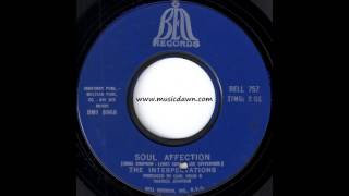 The Interpertations - Soul Affection [Bell] 1969 Philly Deep Funk 45