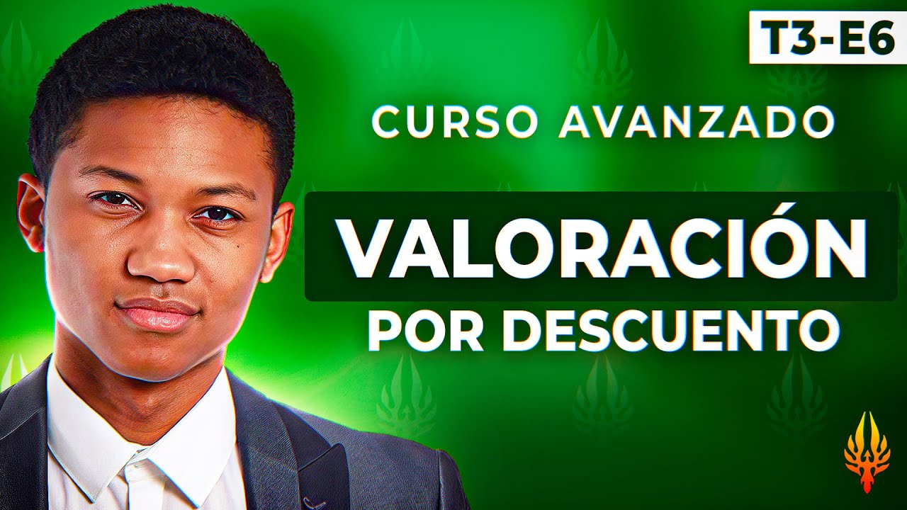 T.3. CLASE 6 - "Valoración de empresas I: Descuento de Flujos de Caja (DFC)"