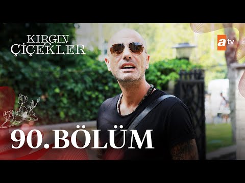 Kırgın Çiçekler 90. Bölüm @atvturkiye