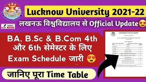 Lucknow University 4th & 6th Semester Exam 2022 Time Table | Ba,B.com,Bsc 4 & 6 Semester 2022 Date
