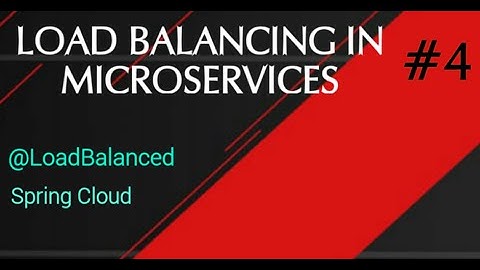 Load Balancing in Microservices I  Microservices Basics #4