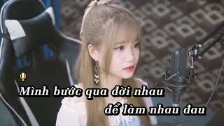 [ KARAOKE Tone Nữ] Bước Qua Đời Nhau  (Cove ) Kiều Thơ