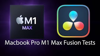 Apple MacBook Pro M1 Max Davinci Resolve Fusion Tests