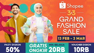 Gratis Ongkir Min. Belanja 20RB Produk Fashion Terkini di Shopee 3.3 Grand Fashion Sale!