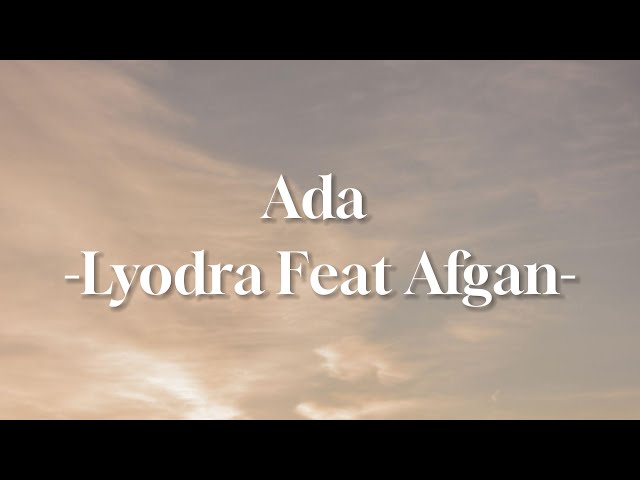 ADA - AFGAN FEAT LYODRA (Genggam tanganku jangan kau lepaskan) Lirik Lagu Viral Tiktok Terbaru 2023 class=