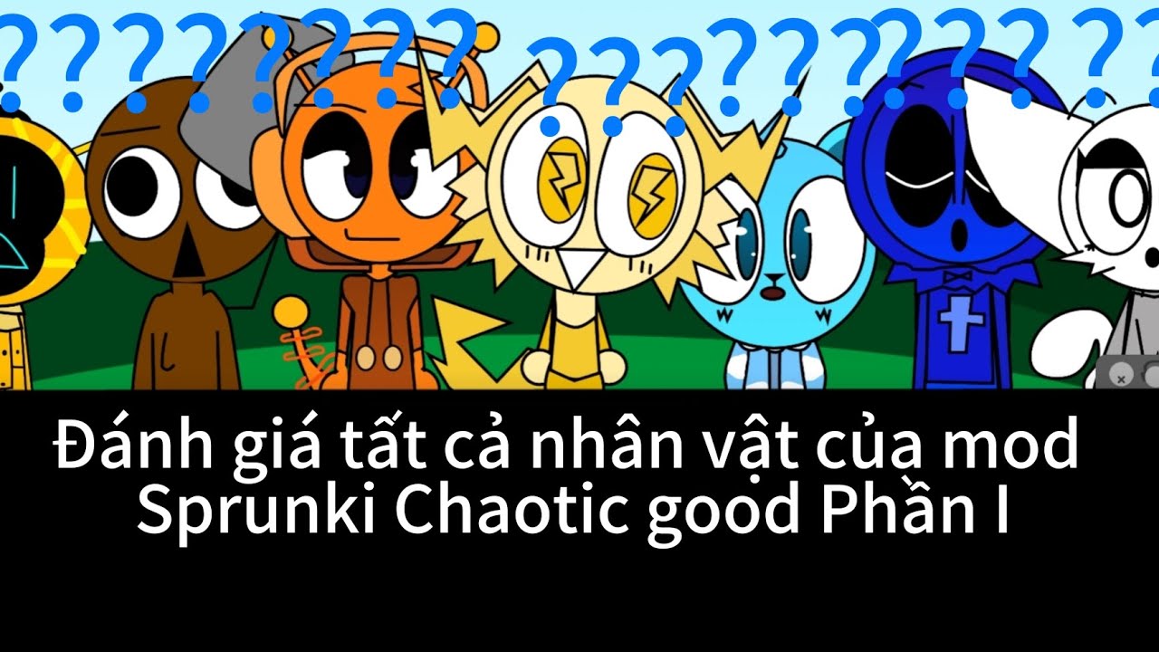Đánh giá tất cả âm thanh của mod Sprunki chaotic good phần I