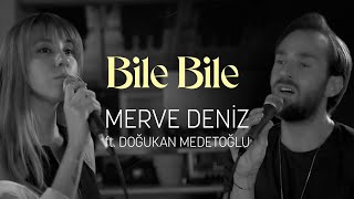 Merve Deniz ft. Doğukan Medetoğlu - Bile Bile  (Lyrics | Şarkı Sözleri)