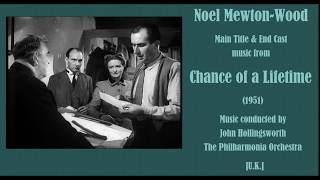 Noel Mewton-Wood: Chance of a Lifetime (1951)