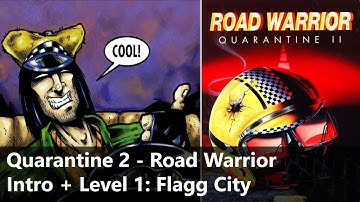 Quarantine 2 - Road Warrior [PC, DOS] - Walkthrough - Intro + Level 1: Flagg City