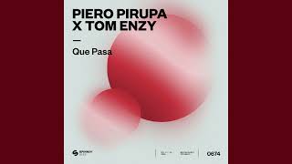 Piero Pirupa & Tom Enzy - Que Pasa (Extended Mix)