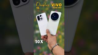 Oneplus 15 Vs Vivo X200 Pro 10X Zoom Comparison