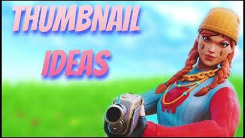Cool fortnite thumbnail ideas!