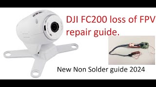 Phantom 2 Vision FC200 loss of FPV repair No Solder Method updated 2024