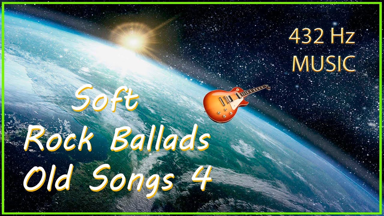 432Hz Soft Rock Ballads - Old Songs 4 - YouTube