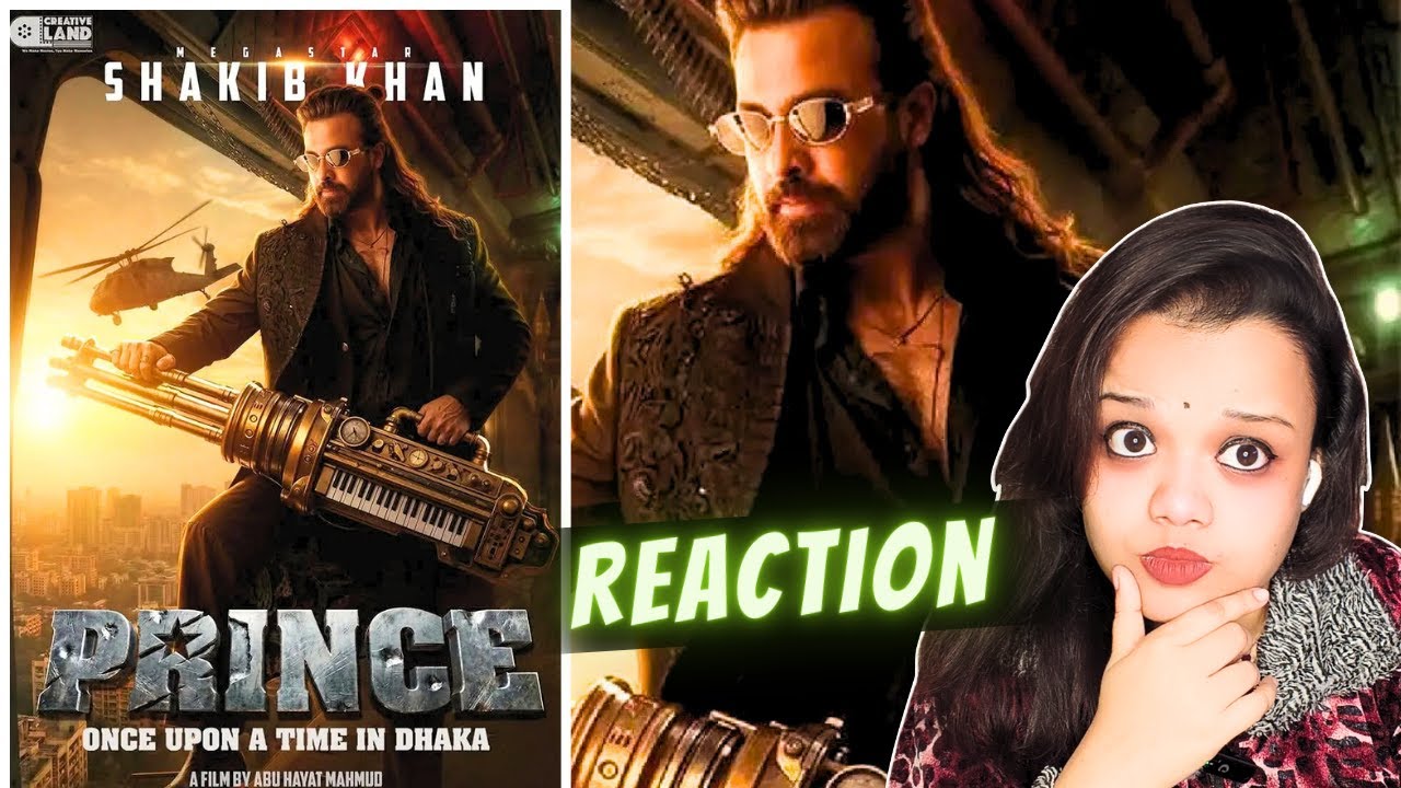 PRINCE Shakib Khan | Motion Poster is OUT NOW ❤️ REACTION 