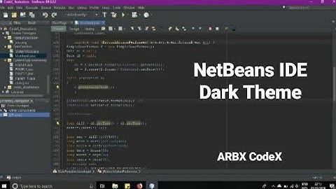 Dark Theme 2019 of NetBeans IDE 8.0.2 | ARBX CodeX 2019
