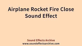 Airplane Rocket Fire Close Sound Effect - Royalty Free