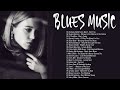 Relaxing Best Coffee Blues Music - Top 50 Blues Music Songs - The Best Blues Ballads Music