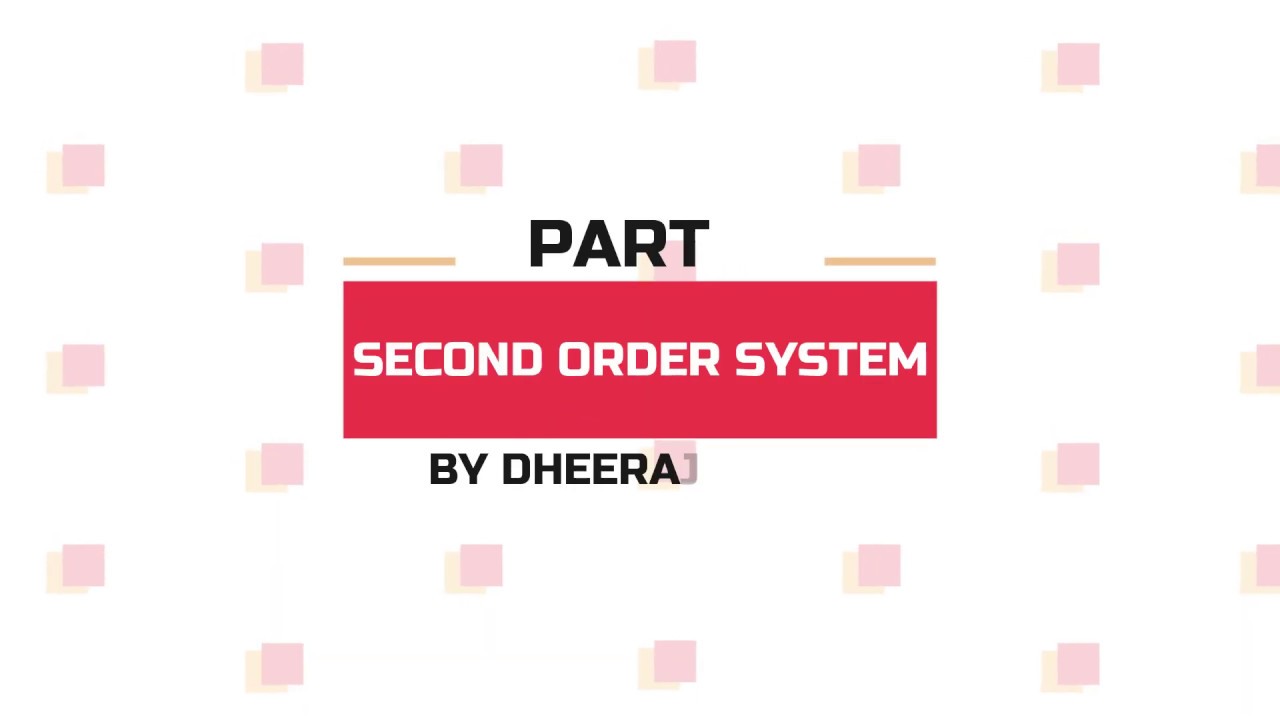 SECOND ORDER SYSTEM | PART-2 | CONTROL SYSTEM | BY DHEERAJ SINGH - YouTube