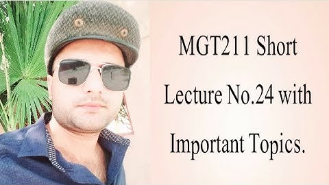 MGT211 Short Lecture 24| Mgt211 24 short lecture| mgt211 24th short lecture| mgt211 24 short lesson