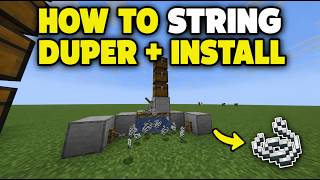 How To Build And Install String Dupers Return in Minecraft
