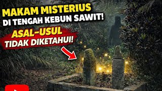 Mysterious grave in the middle of a palm oil plantation! Origin unknown!