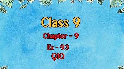 Class 9 l Maths l Ex 9.3 l Q10 (NCERT) @DreamWorldX-lx3uo