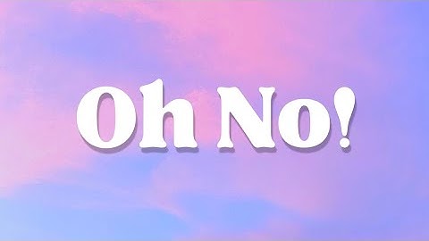 Oh No! - Marina (Lyric)