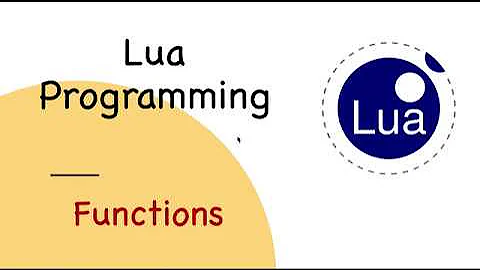 Lua Tutorial #9: Functions in Lua