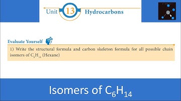 C6H14 Isomers - Write the structural formula and carbon skeleton formula for all possible
