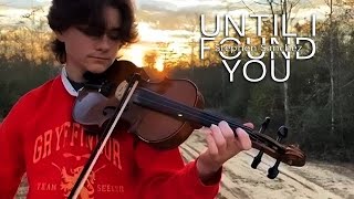 Until I Found You - Stephen Sanchez - (cover)(violin)