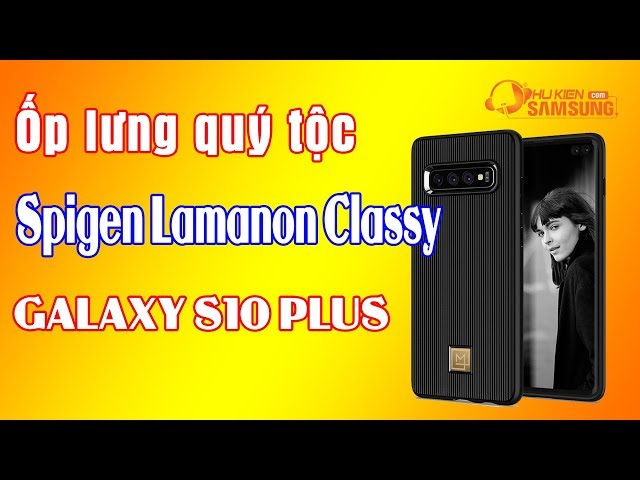 Ốp lưng quý tộc cho Galaxy S10 Plus Spigen Lamanon Classy cực đẹp và sang trọng