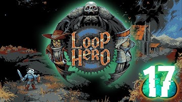 Chapter 3 w/ Necro - Loop Hero Lets Play Ep 17