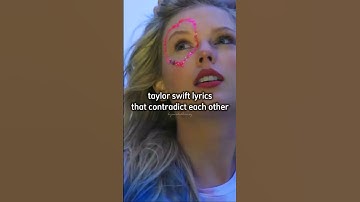 #taylorswift lyrics that contradict each other (part 5) #shorts #music #swifties