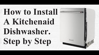 How to install a Kitchenaid Dishwasher step by step. Easy to do diy dishwasher install. by Jack of All 109,886 views 3 years ago 8 minutes, 21 seconds