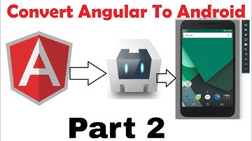 Convert Angular  App to Android App Using Apache Cordova Part-2