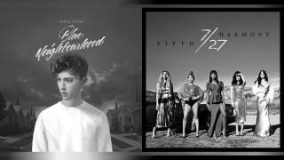 Troye Sivan vs. Fifth Harmony - The Life Of The Quiet (Mashup)