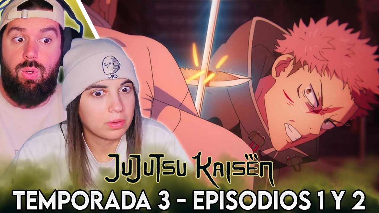VOLVIÓ EL CINE: TEMPORADA 3 - REACCIÓN 3X01 Y 3X02 JUJUTSU KAISEN