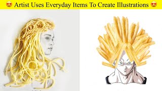 Artist Uses Everyday Items To Create His Illustrations And The Result Is Unexpected