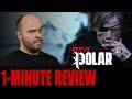 POLAR 2019 Netflix Original Movie One Minute Movie Review