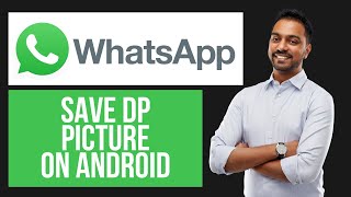 How to Save WhatsApp DP Picture | Download Profile Photo screenshot 3