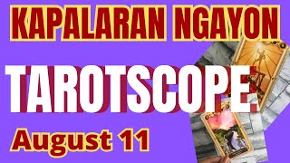 Horoscope for Today - DAILY TAROT August 11, 2026 / Kapalaran Ngayong Araw Tagalog Tarot Reading