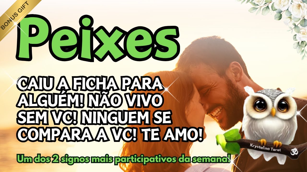 🏆 BÔNUS PEIXES ♓ CAIU A FICHA PARA ALGUÉM! NÃO VIVO SEM VC! NINGUÉM SE COMPARA A VC! TE AMO! 💖💑