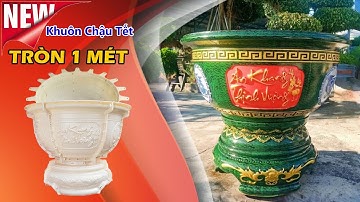Khuôn Chậu Cảnh Tròn 1 Mét Họa Tiết Tết Chính Thức Ra Mắt | Công CNC