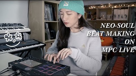 Making a Neo-soul beat on MPC Live