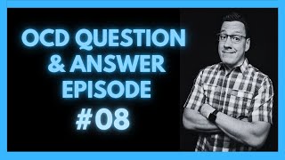 I Address Your OCD Questions Live! #08